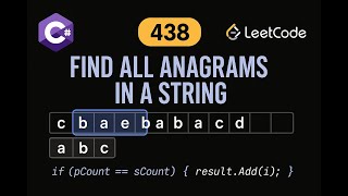 LeetCode 438: Find All Anagrams in a String | C# Solution | Sliding Window |