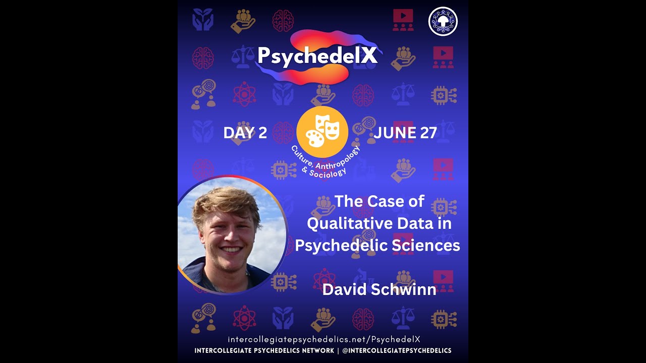 David Schwinn - The Case of Qualitative Data in Psychedelic Sciences