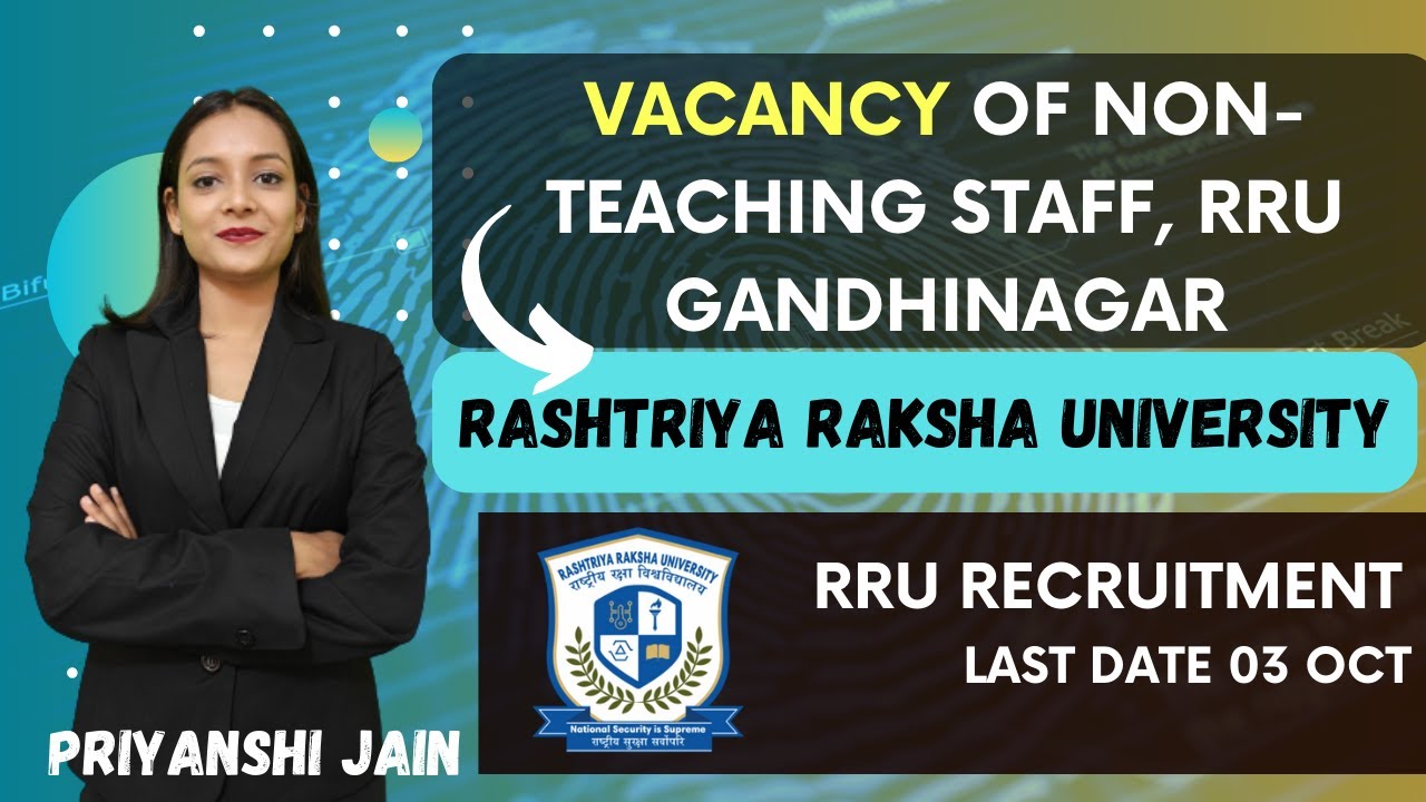 Vacancy of teaching & non-teaching staff RRU Gandhinagar | Priyanshi Jain | Forensic Science