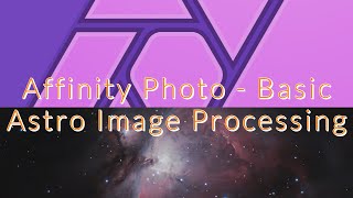 Basic Astro Image Processing with Affinity Photo