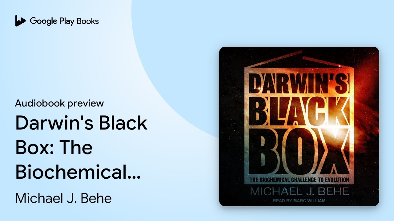 Darwin's Black Box: The Biochemical Challenge… by Michael J. Behe · Audiobook preview