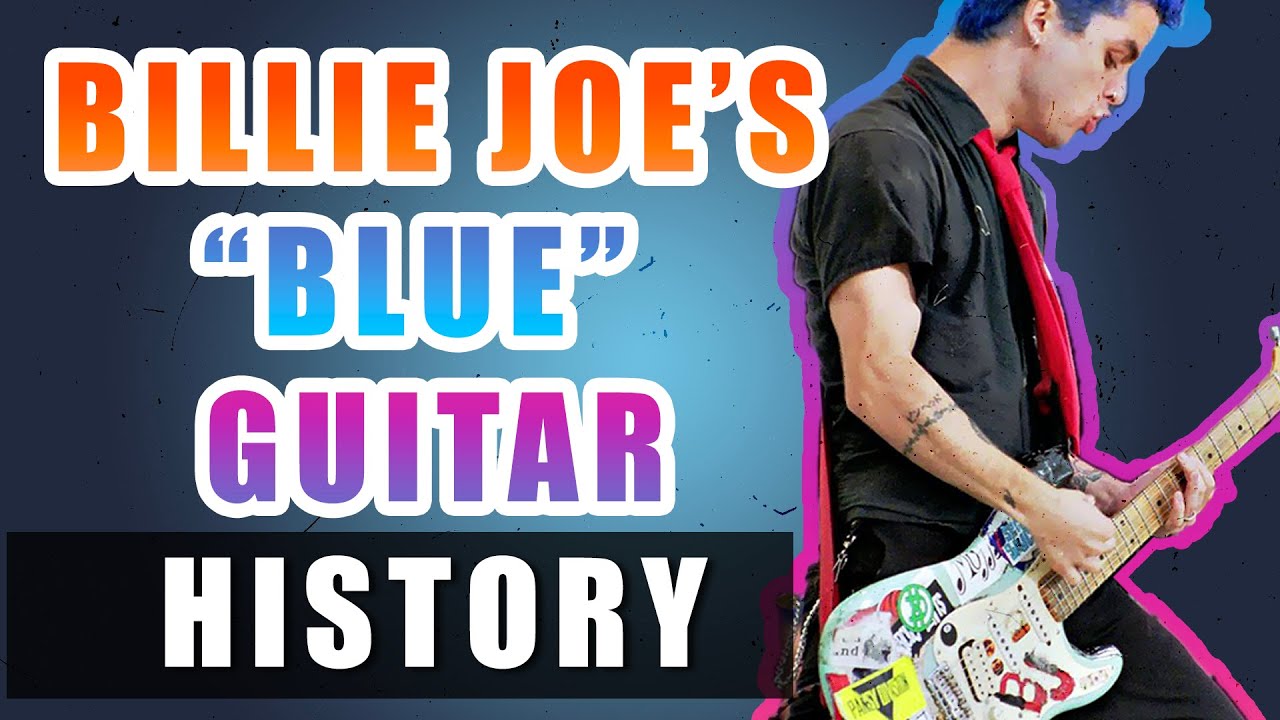 Billie Joe Armstrong “Blue” Guitar History Green Day | Guitars Of The Gods
