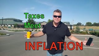 Real Estate Taxes and your personal taxes are increased during inflation.