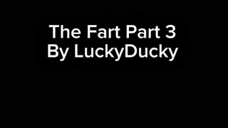 The Fart Part 3