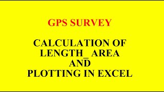 GPS SURVEY : CALCULATION OF LENGTH AND AREA II PLOTTING IN EXCEL screenshot 5
