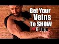 How To Get Your Veins To Show | 6 Tricks To Look MORE Vascular