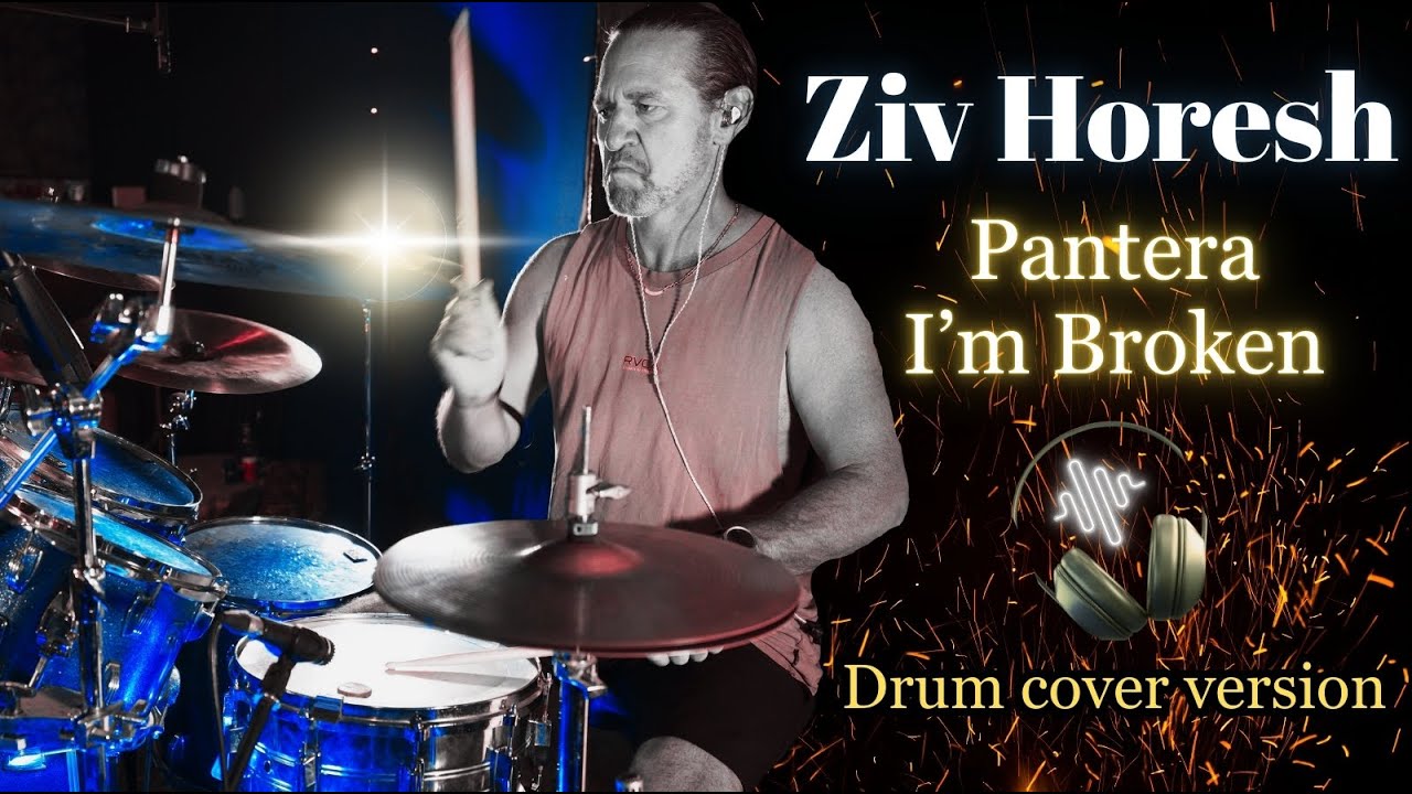 Ziv Horesh | Pantera -  I'm Broken - Drum Cover Vesrion