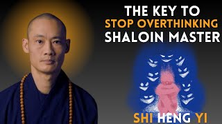 “The KEY To STOP Overthinking - SHAOLIN MASTER | Shi Heng Yi Life Changing Motivational Speech ”