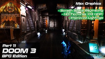 Doom 3: BFG Edition | Screen Space Raytracing, HD Textures | Max Graphics | Part 11