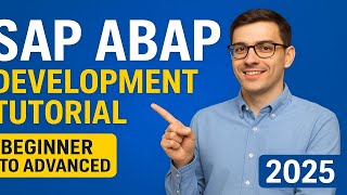SAP ABAP Development Tutorial | Beginner to Advanced | Complete Guide 2025