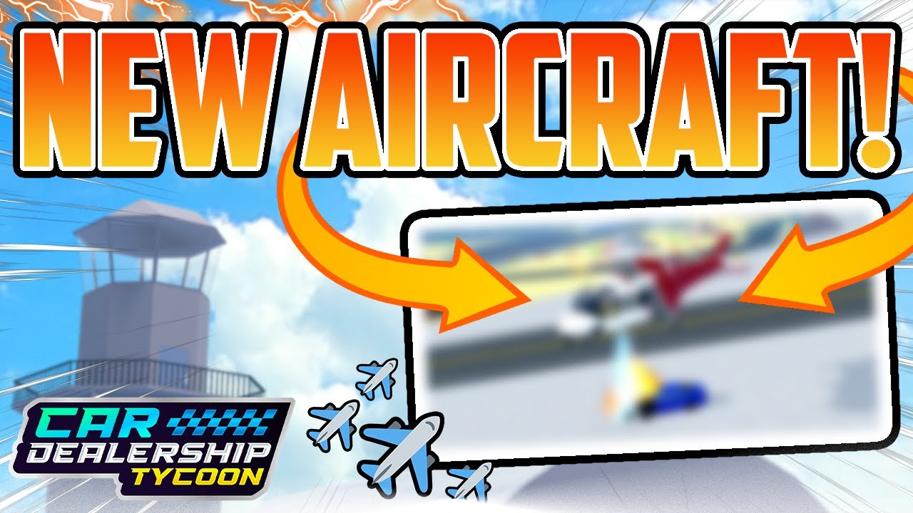 *NEW AIRCRAFT* Are Coming To Car Dealership Tycoon!! (CONFIRMED Update ...