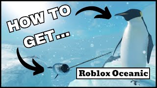 Roblox Oceanic Updates  How to get Narwhal + Emperor Penguin