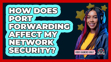 How Does Port Forwarding Affect My Network Security?
