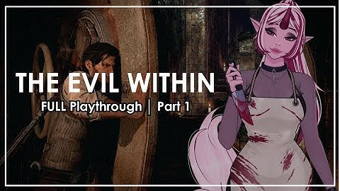 The evil.... Is within.. | The Evil Within Full Playthrough | Part 1