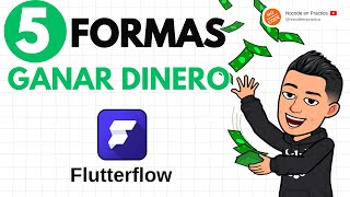 5 Formas De Generar INGRESOS con FLUTTERFLOW