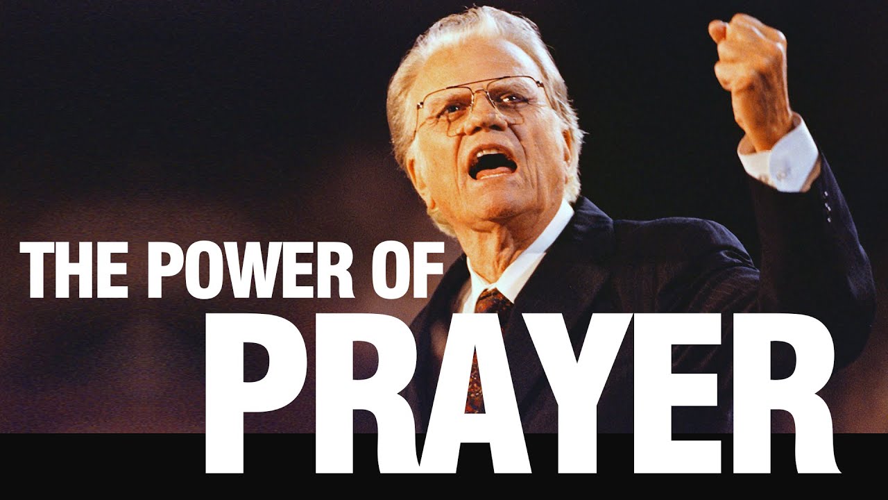 Billy Graham - Your Prayers Are More Powerful Than You Know - YouTube