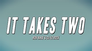 Video thumbnail of "Rob Base & DJ EZ Rock - It Takes Two (Lyrics)"