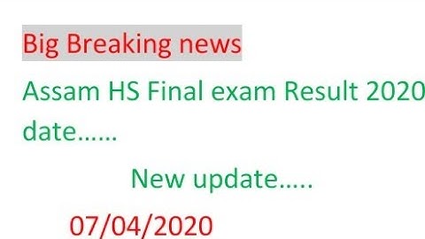 Assam HS Final exam 2020 result update || HS final exam result date