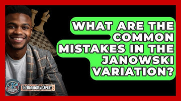 What Are The Common Mistakes In The Janowski Variation? - The Board Game Xpert