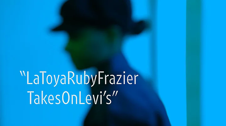 LaToya Ruby Frazier Takes on Levi's | "New York Cl...