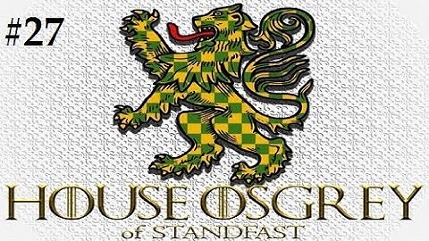 Crusader Kings 2: Game of thrones mod- Osgrey #27