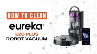 How to Clean: Eureka E20 Plus Robot Vacuum | Step by Step Guide