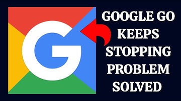 How To Solve Google Go App Keeps Stopping Problem || Rsha26 Solutions
