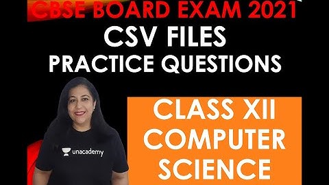 Practice Questions on CSV Files in Python, Sanjeevni Course , Class XII C.S. CBSE BOARD EXAM 2021