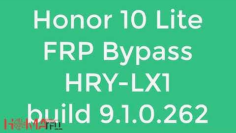 honor 10 lite Fastest way FRP bypass Android 9 HRY-LX1 (build 9.1.0.262)