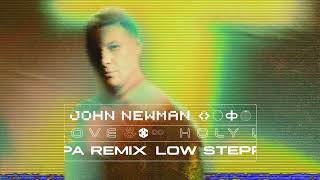 John Newman - Holy Love (Low Steppa Remix) [Visualiser]