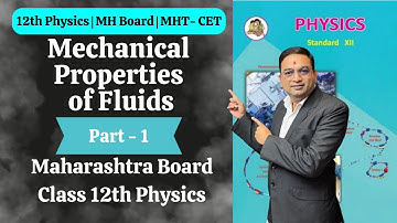 Mechanical Properties of Fluids | Class 12th Physics | Part 1