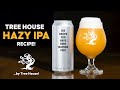 Tree housestyle hazy ipa home brew recipe  from tree house