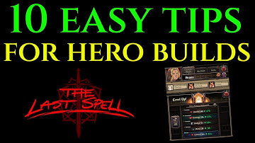 10 EASY TIPS FOR HERO BUILDS Guide Tutorial THE LAST SPELL