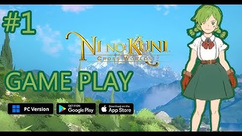 Ni no Kuni: Cross Worlds PC Version | Global |  Gameplay part 1