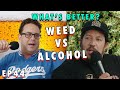 Weed vs alcohol  sal vulcano and joe derosa are taste buds    ep44