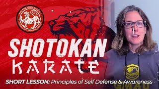 Shotokan Karate | SHORT LESSON: Principles of Self Defense &amp; Awareness