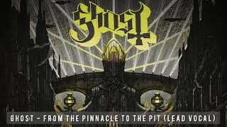 Ghost - From The Pinnacle To The Pit (Lead Vocal Track)