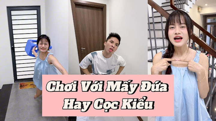 Tiểu Ngáo | Chơi Với Mấy Đứa Hay Cọc Kiểu | Tổng Hợp Clip Triệu View Siêu Hài