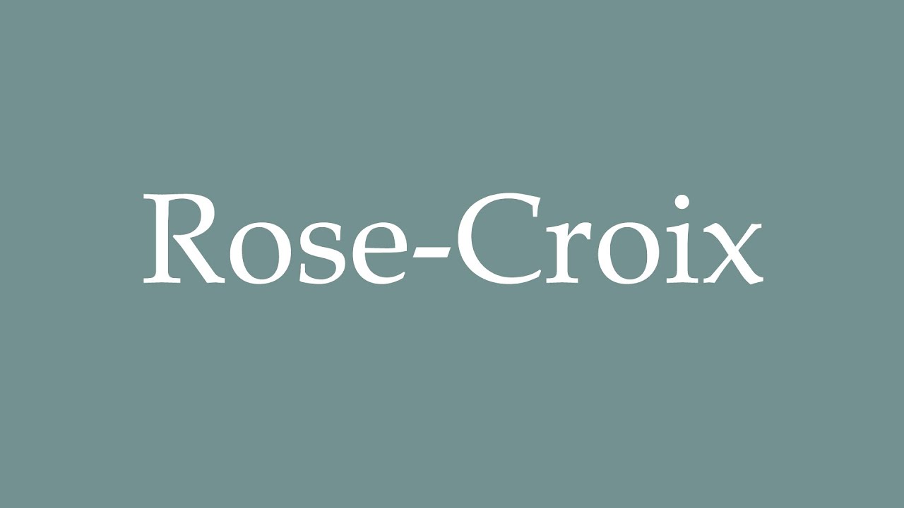 How to Pronounce ''Rose-Croix'' (Rosicrucian) Correctly in French - YouTube