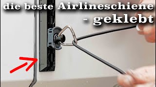 Die beste Airlineschiene  nur geklebt | michaswerkstatt