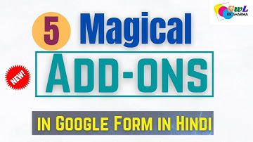 Top 5 Add-Ons for Google Forms | Best Add ons for Google Form in Hindi | Forms Add-ons Add ons