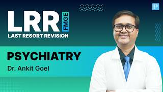 LRR Psychiatry for FMGE 2026 By Dr. Ankit Goel