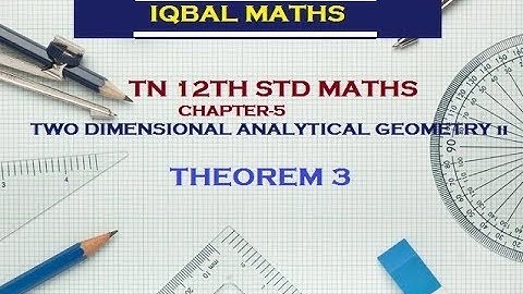 TN 12TH MATHS THEOREM 3 CHAPTER-5 TWO DIMENSIONAL ANALYTICAL GEOMETRY