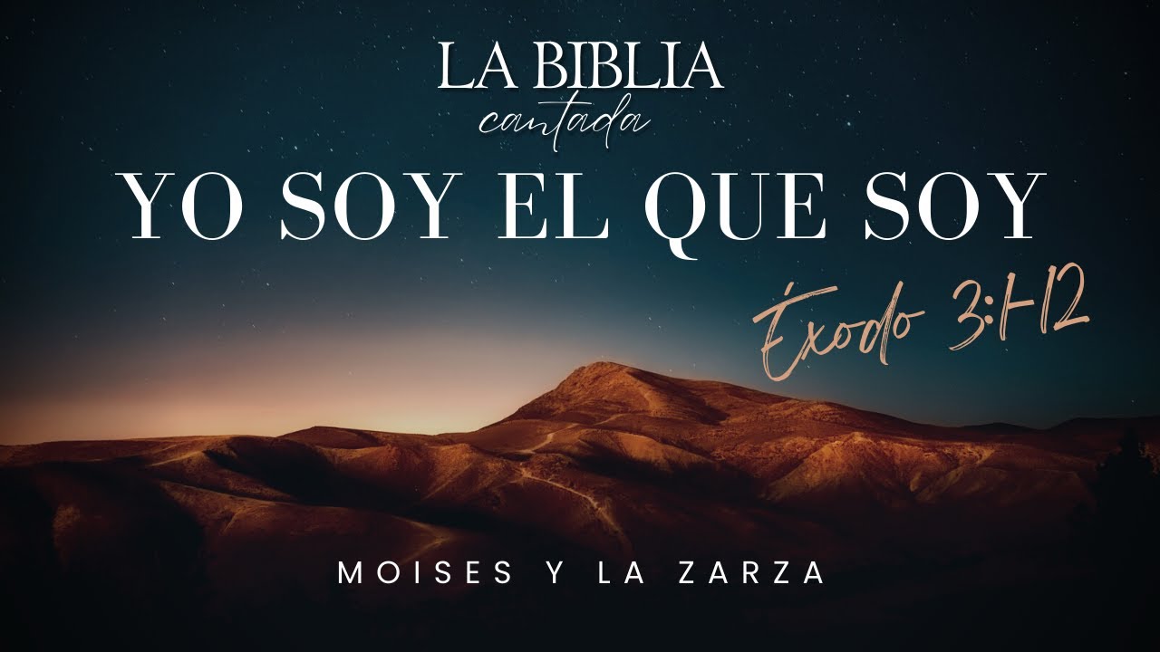 LA BIBLIA CANTADA: “Yo soy el que soy” - video Lyric -Éxodo 3:1-12 Moises y la zarza ardiente