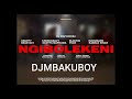 DJMBAKUBOY LAST CHANCE SINGELI BEAT TRENDING