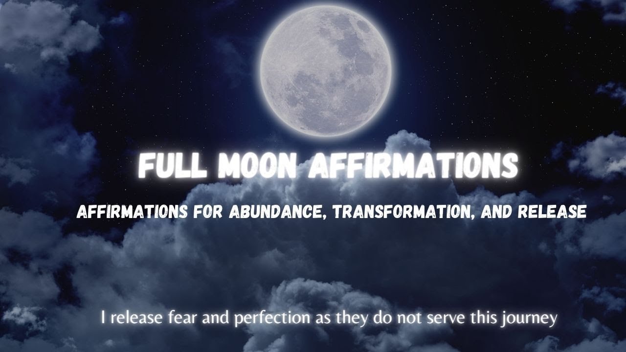 Full Moon Affirmations | Affirmations to Manifest Your Desires ...