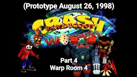 Crash Bandicoot 3 Warped Prototype (August 26, 1998) Part 4: Warp Room 4