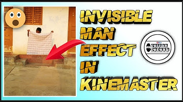 Invisible man effect tutorial in kinemaster I editor cherry