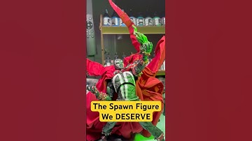The Spawn Figure WE DESERVE!