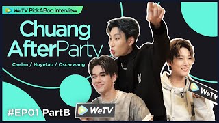 [CHUANG After Party] EP01 Part B: Special Interview with Hu Yetao, Oscar and Caelan~| 创造营 CHUANG2021